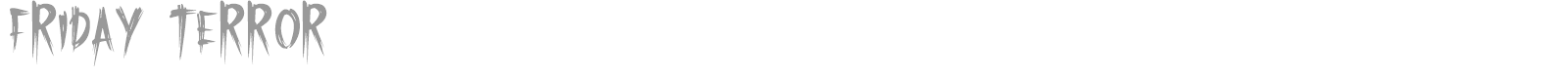 Friday Terror font preview